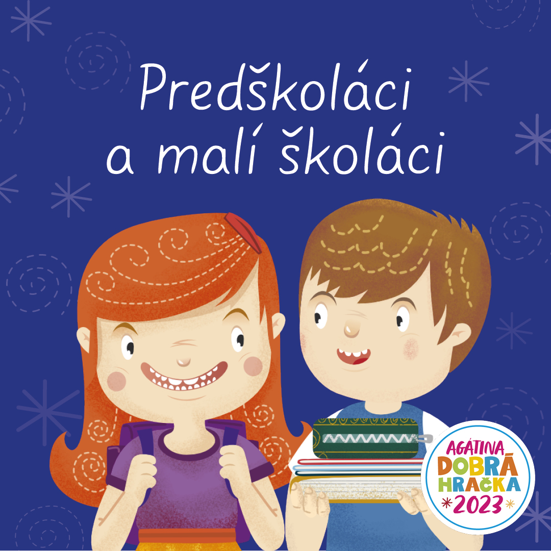 Dobrá hračka 2023: Predškoláci a malí školáci